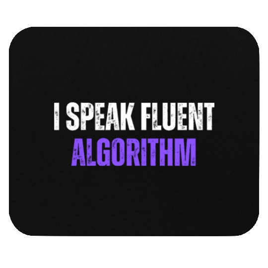 I Speak Fluent Algorithm Coding Geek Funny Coding Mouse Pads