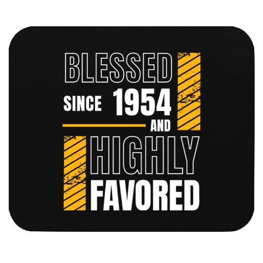 Blessed Since 1954 Highly Favored 70th Birthday Mouse Pads