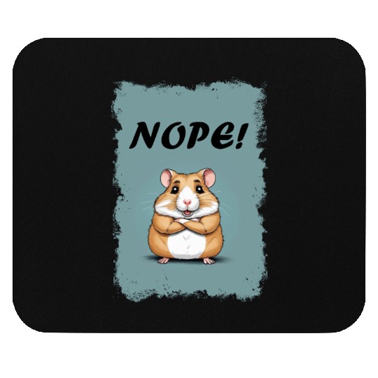 Nope! - Hamster Mouse Pads