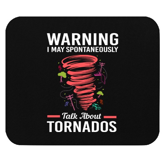 May Spontaneously Talk About Tornado Meteorologist Mouse Pads