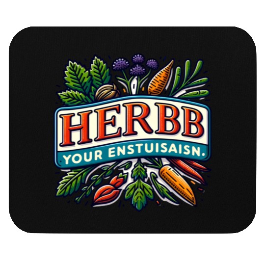 Herb Your Enthusiasm: A fun, punny herbs design. Mouse Pads