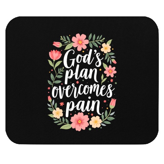 God's Plan Overcomes Pain - Christian Quote Mouse Pads