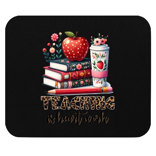 teaching is heart work Mouse Pads