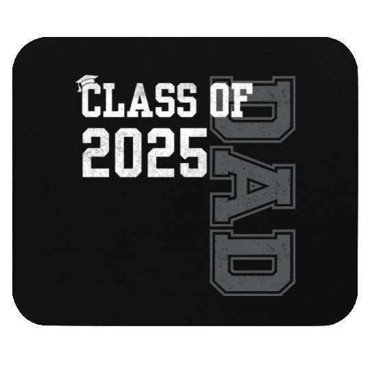Senior Dad 2025 Proud Dad Of Class Of 2025 Senior Mouse Pads