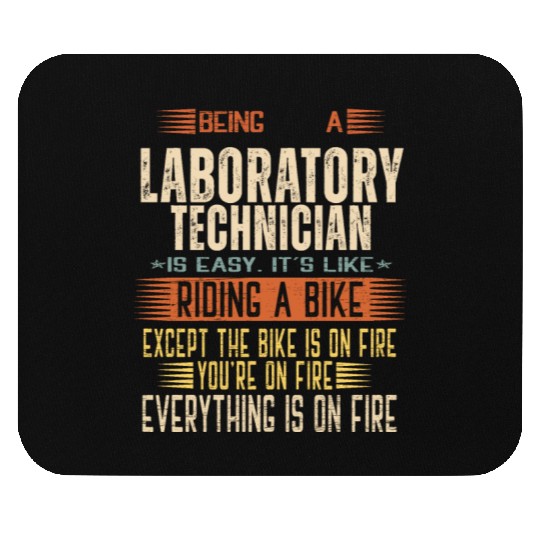 Being a Laboratory Technician is Easy. It's like R Mouse Pads