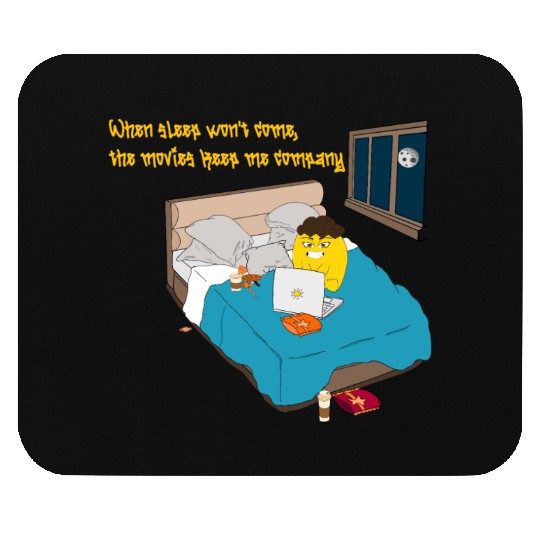 When sleep won t come the movies keep me company Mouse Pads