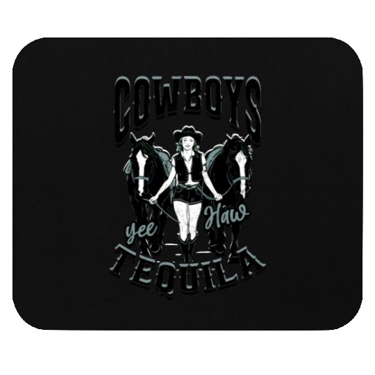 Cowboys and Tequila - Cowgirl Mouse Pads