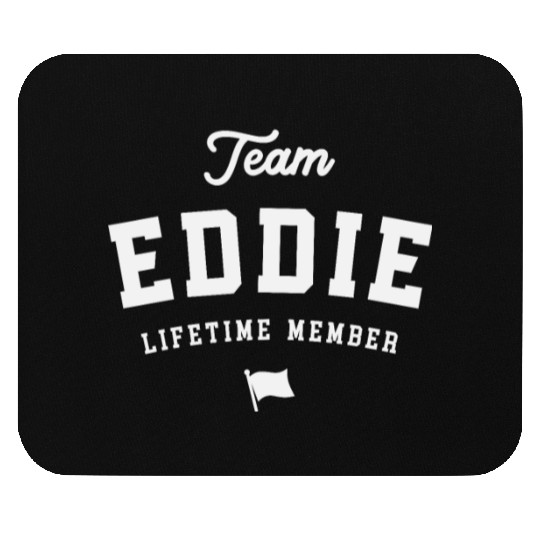 Team Eddie Lifetime Member Funny Name Eddie Mouse Pads