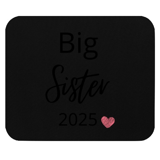 big sister 2025 Mouse Pads