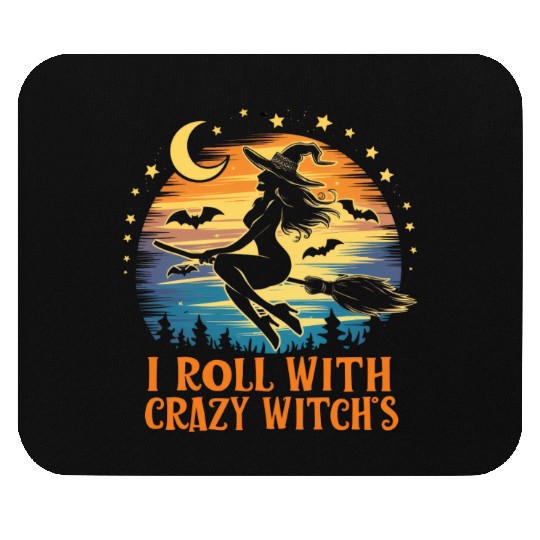 I Roll With Crazy Witches - Spooky Witch Graphic Mouse Pads