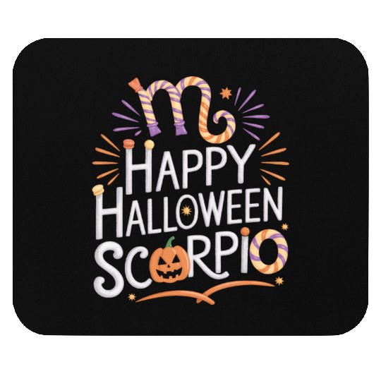 Happy Halloween, Scorpio Halloween Scorpio Quote Mouse Pads