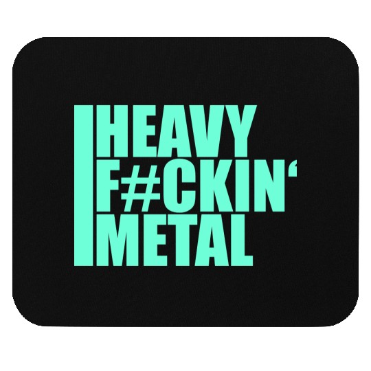 Heavy F#ckin' Metal Hard Rock Fun Music Text Quote Mouse Pads