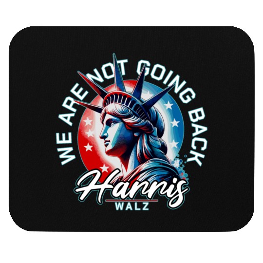 Kamala Harris Walz Liberty We're Not going Back Mouse Pads