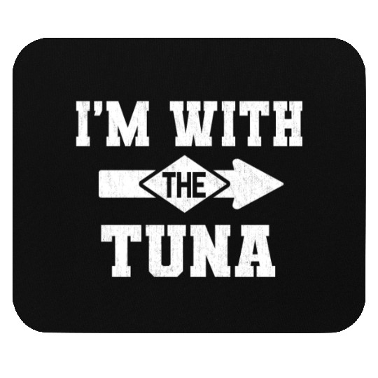 I'm With The Tuna Matching Halloween Costume Party Mouse Pads