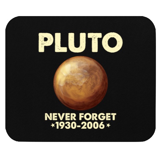 Pluto Never Forget 1930 2006 Planet Space Science Mouse Pads