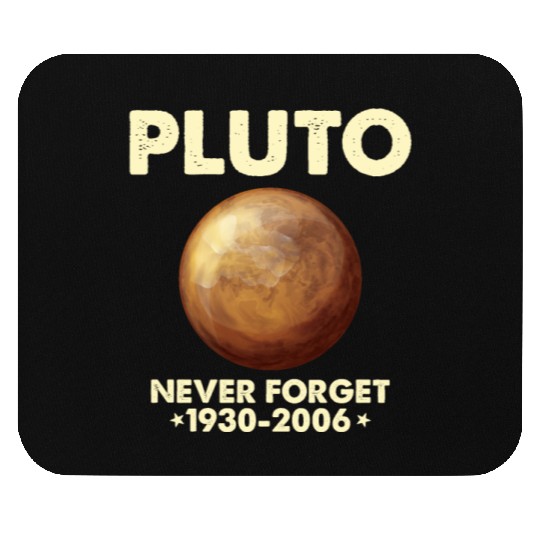 Pluto Never Forget 1930 2006 Planet Space Science Mouse Pads