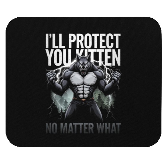 I'll Protect You Kitten Alpha Wolf Mouse Pads