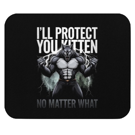 I'll Protect You Kitten Alpha Wolf Mouse Pads