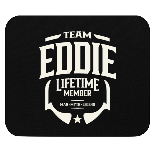 Team Eddie Lifetime Member Funny Name Eddie Mouse Pads