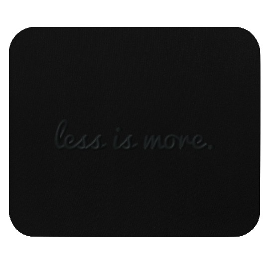 Less is more embroidered Mouse Pads