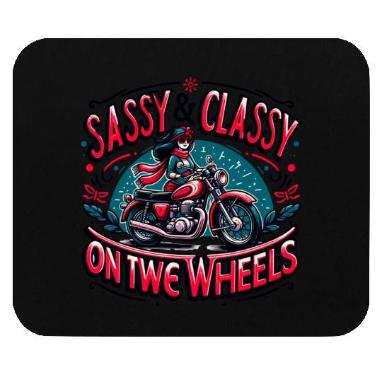 Sassy and Classy on Two Wheels-Motorcycle Apparel Mouse Pads