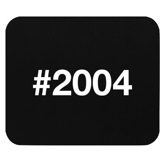 2004 Hashtag 21 years 21st birthday Mouse Pads