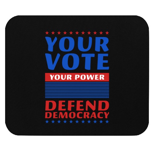 Your Vote, Your Power - Defend Democracy -Election Mouse Pads