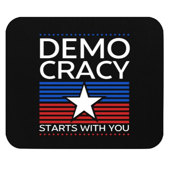 Democracy Starts with You - Election - Vote Mouse Pads
