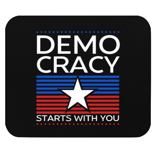 Democracy Starts with You - Election - Vote Mouse Pads