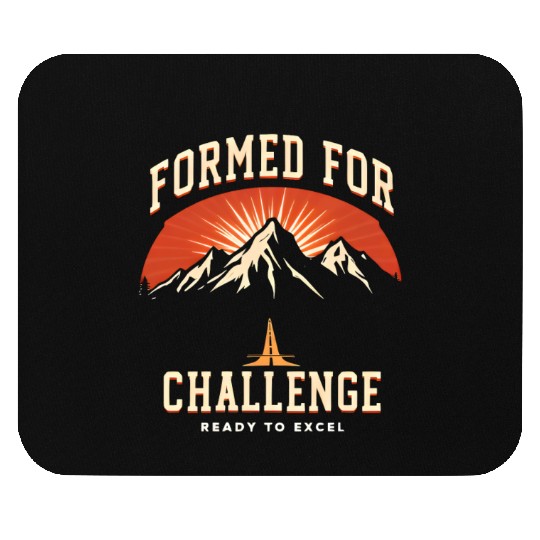 Formed FOR Challenge, Ready To Excel Mouse Pads