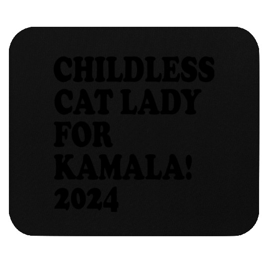 Childless Cat Lady For Kamala 2024 Mouse Pads