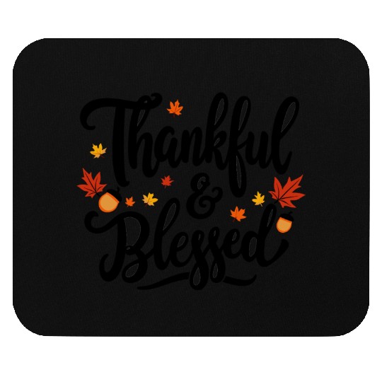 Thankful and Blessed – Grateful, Positive Mindset Mouse Pads