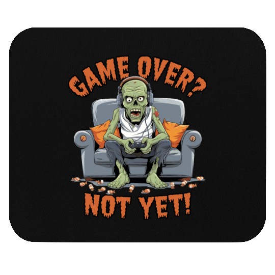 Game Over? Not Yet! - Funny Gamer Zombie Design Mouse Pads