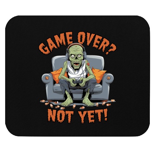 Game Over? Not Yet! - Funny Gamer Zombie Design Mouse Pads