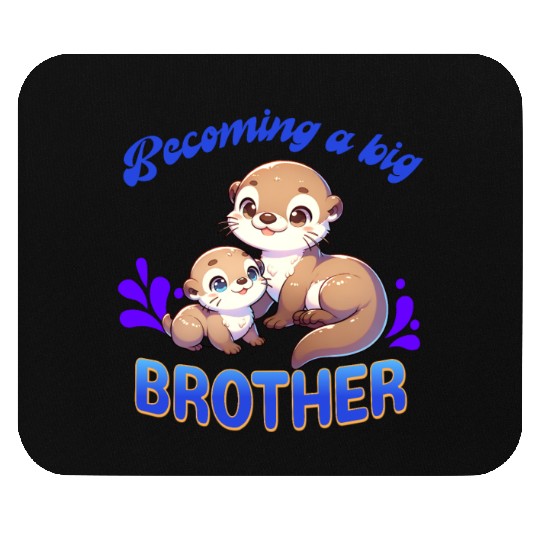 Soon I'll Be A Big Brother, Sweet Otter Brother Mouse Pads