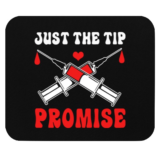 Just The Tip Promise Funny Syringe Pun Blood Donor Mouse Pads