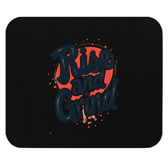 Rise and Grind Mouse Pads