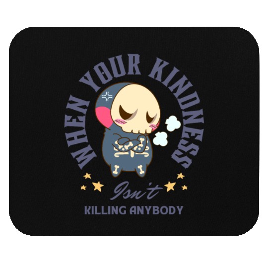 Angry Skeleton Kindness Quote Art Mouse Pads