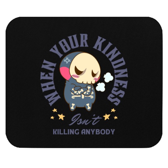 Angry Skeleton Kindness Quote Art Mouse Pads