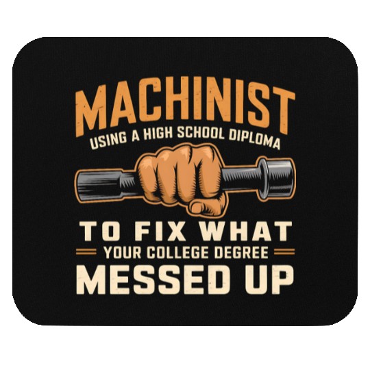Machinist Using A High School Diploma Mouse Pads