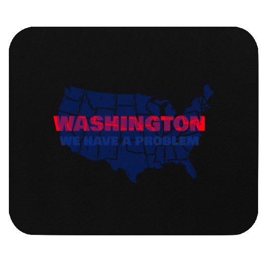 Washington We Have A Problem Mouse Pads