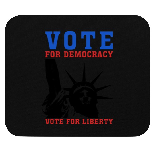 Vote for Democracy, Vote for Liberty US Election Mouse Pads