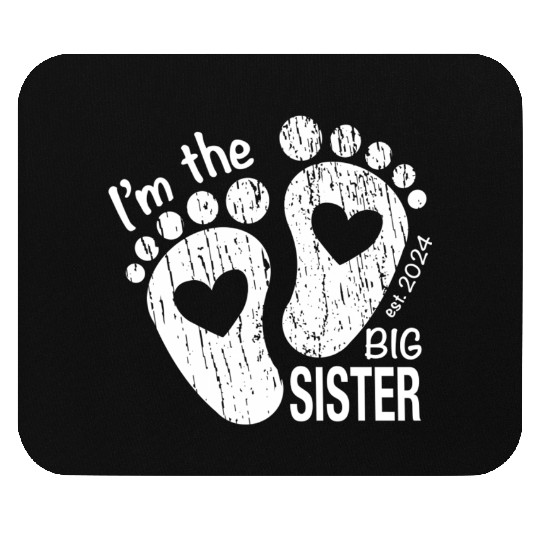 I’m the big sister - newborn sibling design Mouse Pads
