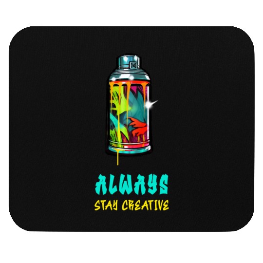 Stay Creative Street Style Mouse Pads