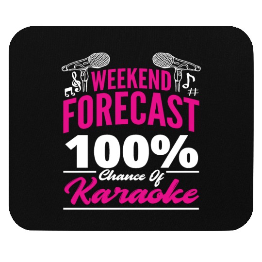 Weekend Forecast 100 Chance Of Karaoke Mouse Pads