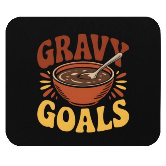 Thanksgiving Gravy Goals Mouse Pads Bold Fun