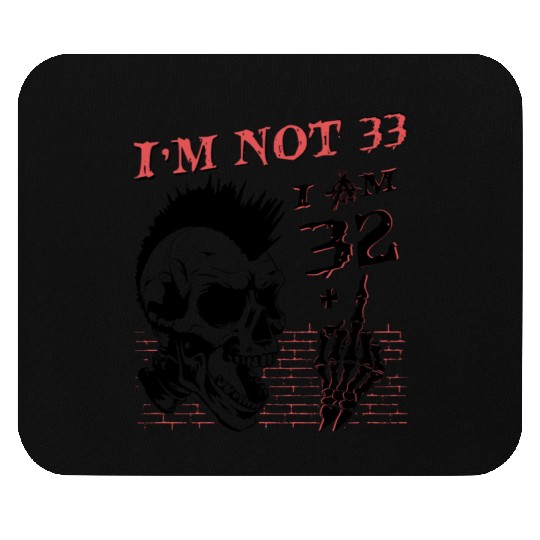 I Am 32 Plus Middle Finger - 33rd Birthday Mouse Pads