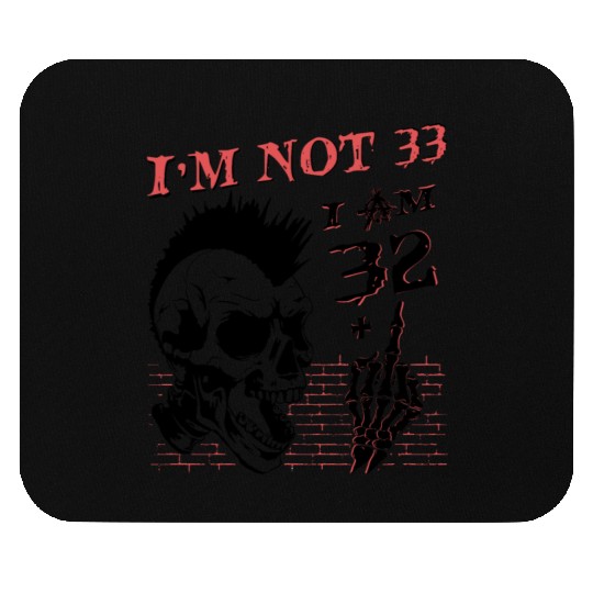 I Am 32 Plus Middle Finger - 33rd Birthday Mouse Pads