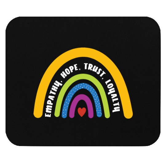 Empathy Hope Trust Loyalty Rainbow Mouse Pads