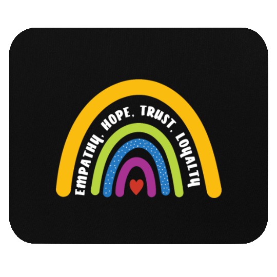 Empathy Hope Trust Loyalty Rainbow Mouse Pads